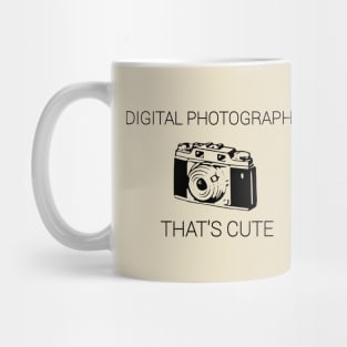 Digital Photography? That's Cute Mug